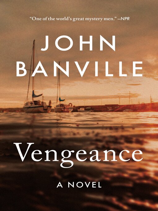Title details for Vengeance by John Banville - Wait list